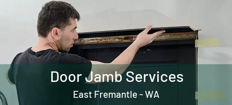  Door Jamb Services East Fremantle - WA