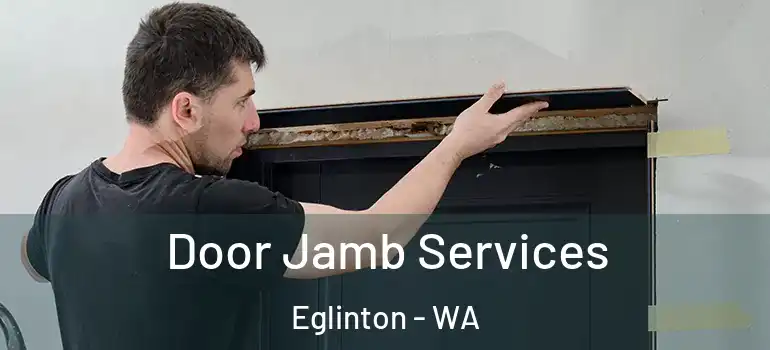  Door Jamb Services Eglinton - WA