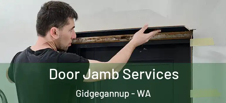 Door Jamb Services Gidgegannup - WA