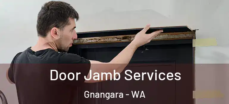  Door Jamb Services Gnangara - WA