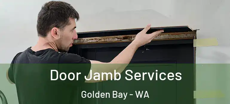  Door Jamb Services Golden Bay - WA