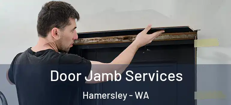  Door Jamb Services Hamersley - WA