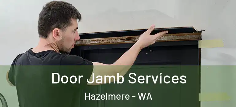  Door Jamb Services Hazelmere - WA