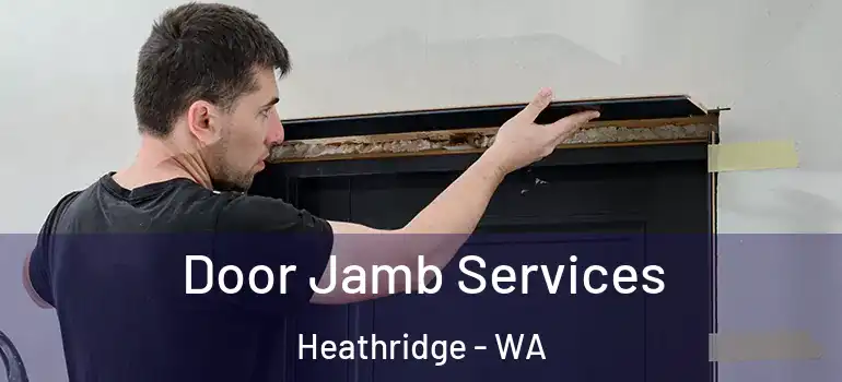  Door Jamb Services Heathridge - WA