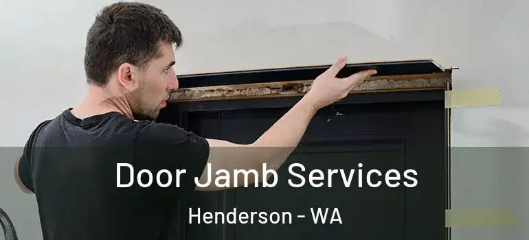  Door Jamb Services Henderson - WA