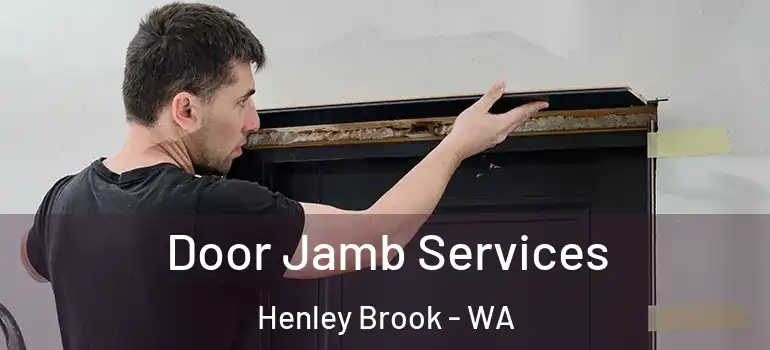  Door Jamb Services Henley Brook - WA