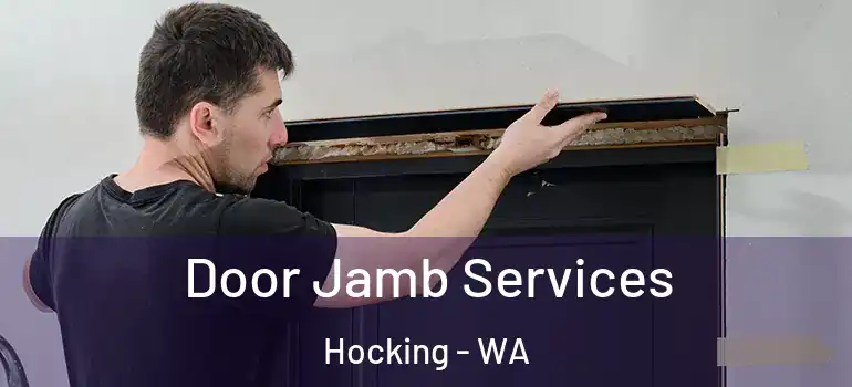  Door Jamb Services Hocking - WA