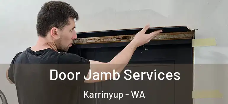  Door Jamb Services Karrinyup - WA