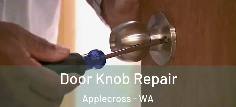  Door Knob Repair Applecross - WA
