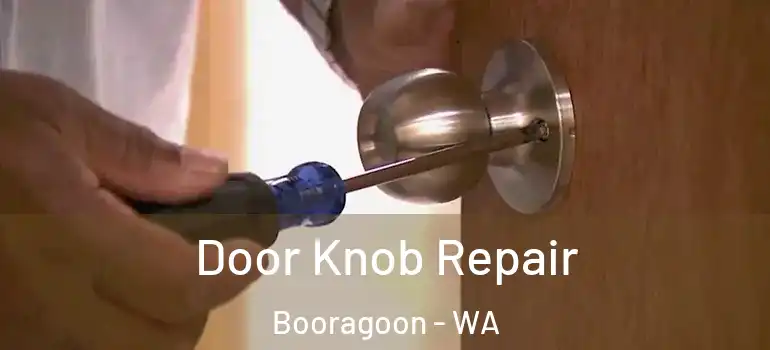 Door Knob Repair Booragoon - WA