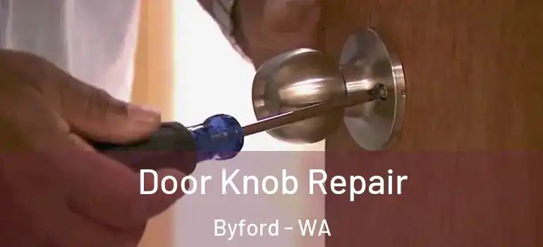 Door Knob Repair Byford - WA