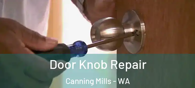 Door Knob Repair Canning Mills - WA