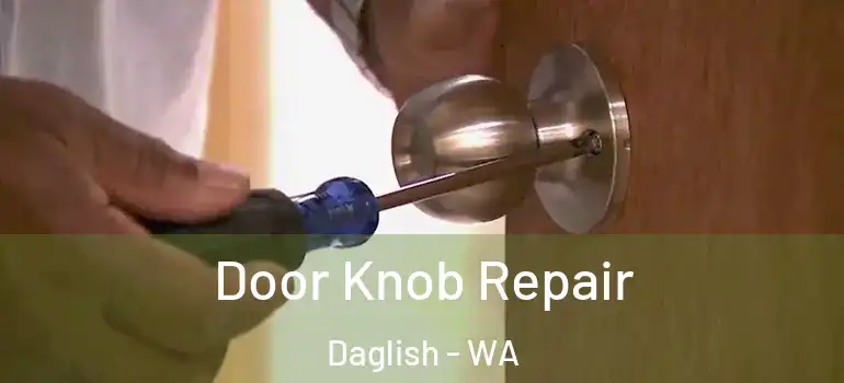 Door Knob Repair Daglish - WA