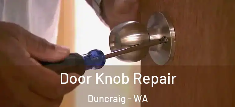  Door Knob Repair Duncraig - WA