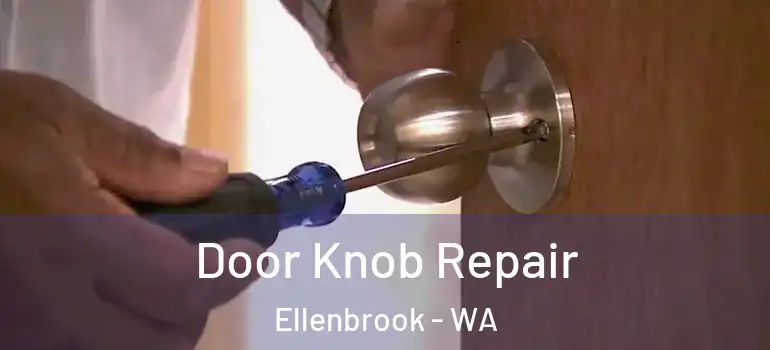 Door Knob Repair Ellenbrook - WA
