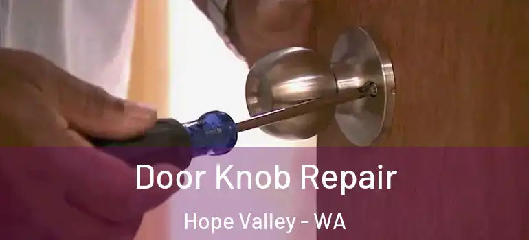  Door Knob Repair Hope Valley - WA
