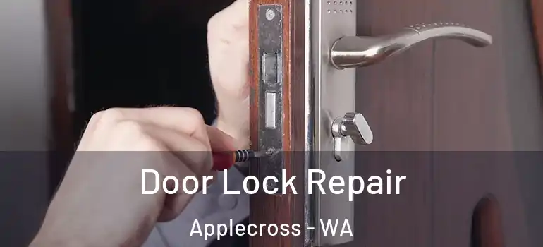  Door Lock Repair Applecross - WA