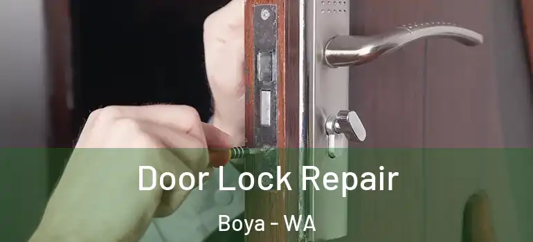  Door Lock Repair Boya - WA