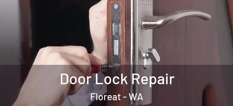 Door Lock Repair Floreat - WA