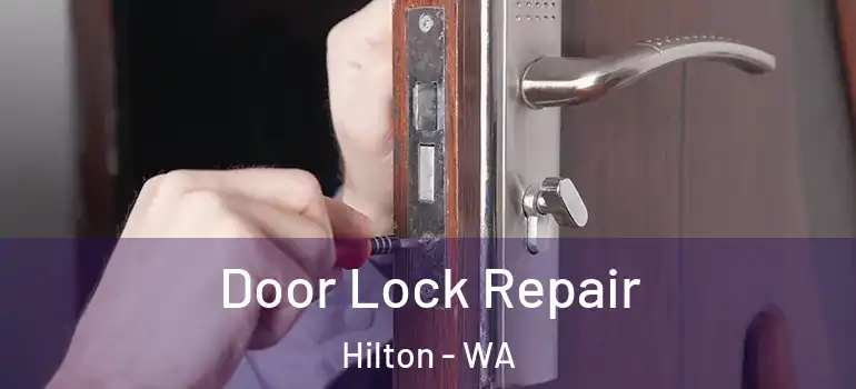  Door Lock Repair Hilton - WA