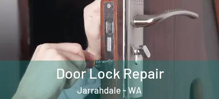  Door Lock Repair Jarrahdale - WA