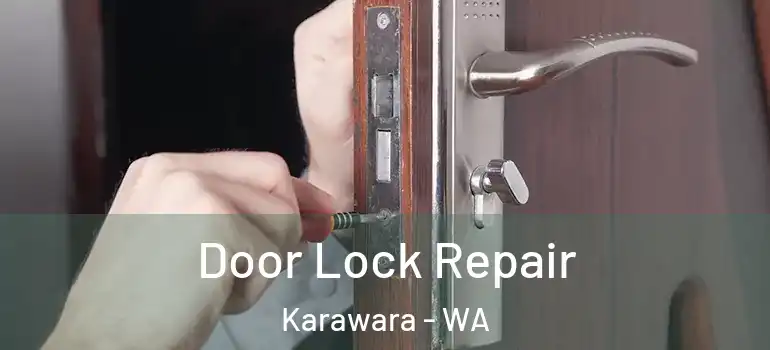  Door Lock Repair Karawara - WA