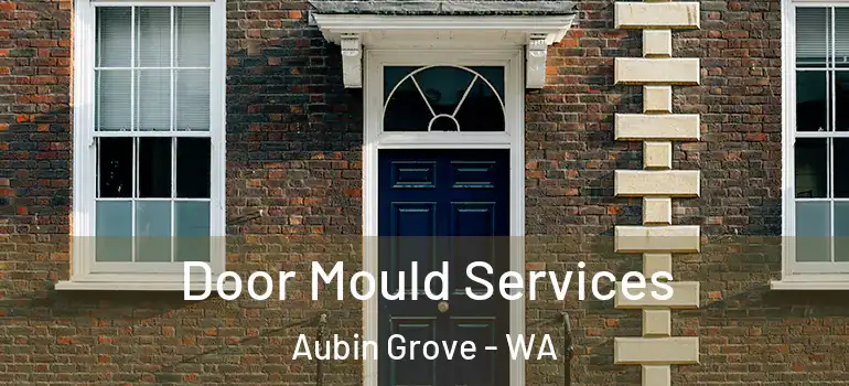  Door Mould Services Aubin Grove - WA