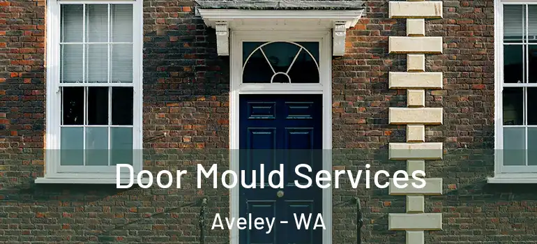  Door Mould Services Aveley - WA