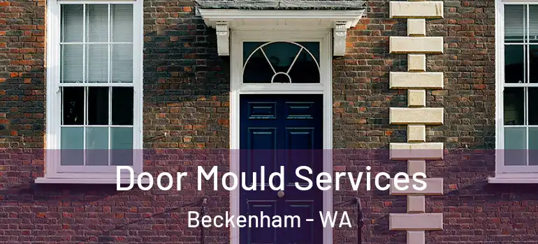  Door Mould Services Beckenham - WA