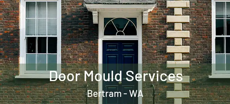  Door Mould Services Bertram - WA