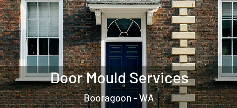  Door Mould Services Booragoon - WA