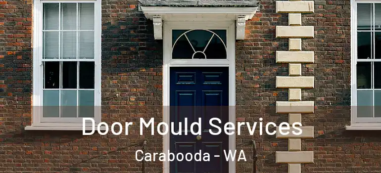  Door Mould Services Carabooda - WA