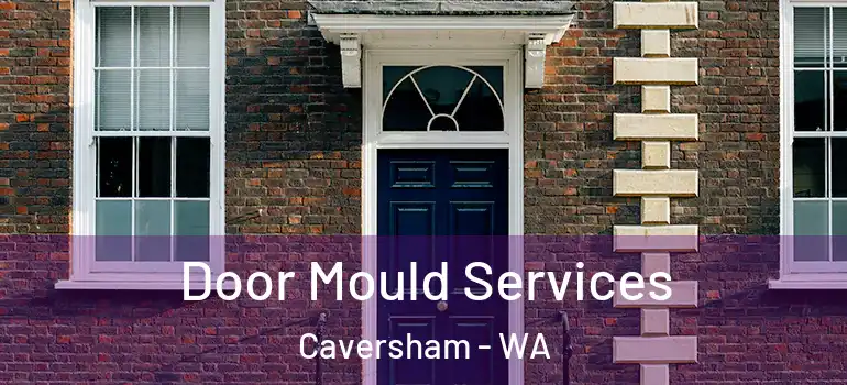  Door Mould Services Caversham - WA