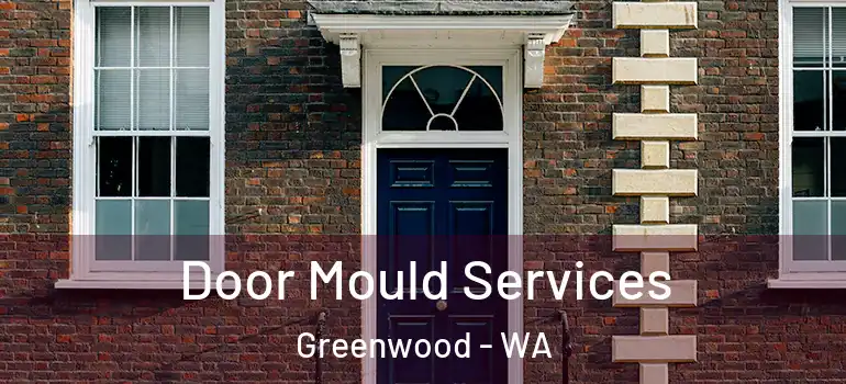 Door Mould Services Greenwood - WA