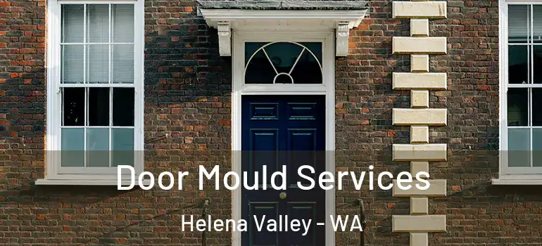  Door Mould Services Helena Valley - WA