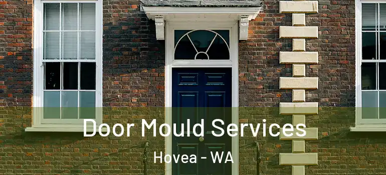  Door Mould Services Hovea - WA