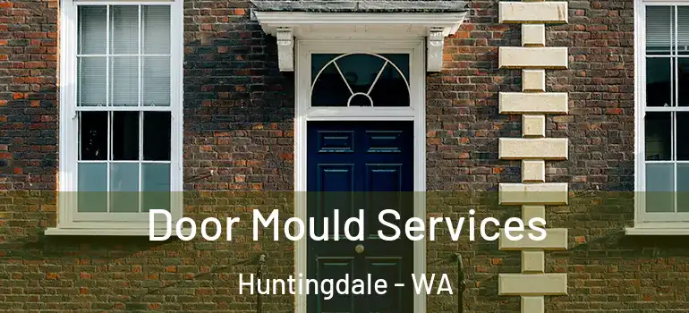Door Mould Services Huntingdale - WA