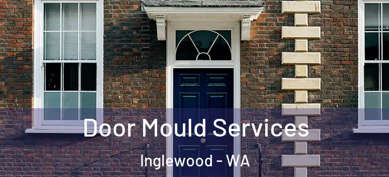 Door Mould Services Inglewood - WA