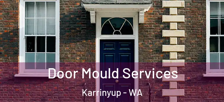  Door Mould Services Karrinyup - WA
