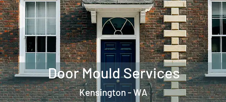Door Mould Services Kensington - WA