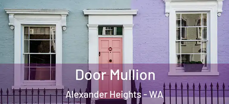  Door Mullion Alexander Heights - WA