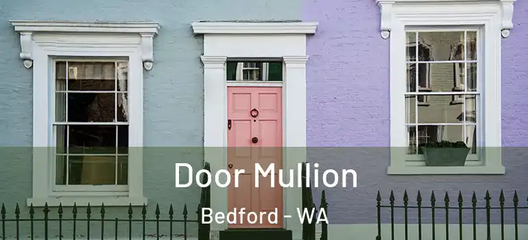 Door Mullion Bedford - WA