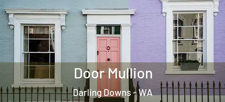  Door Mullion Darling Downs - WA