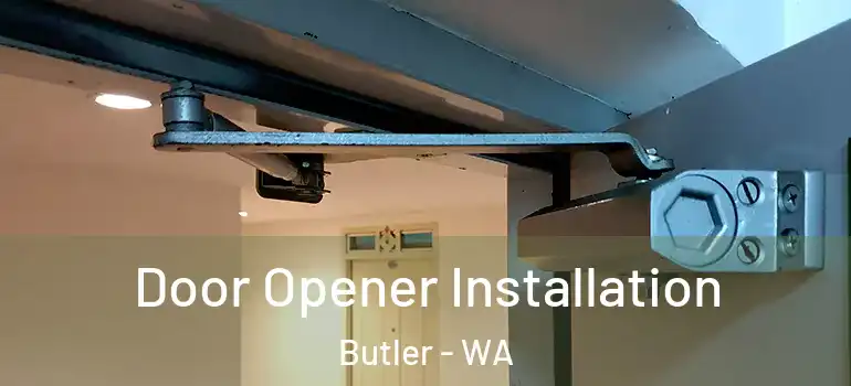 Door Opener Installation Butler - WA