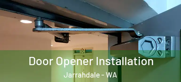 Door Opener Installation Jarrahdale - WA