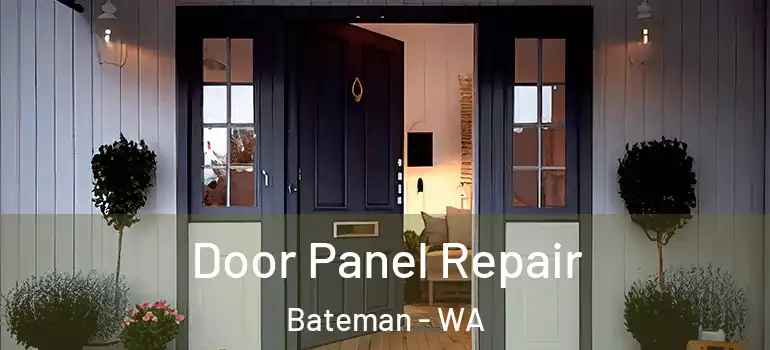 Door Panel Repair Bateman - WA