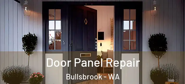  Door Panel Repair Bullsbrook - WA