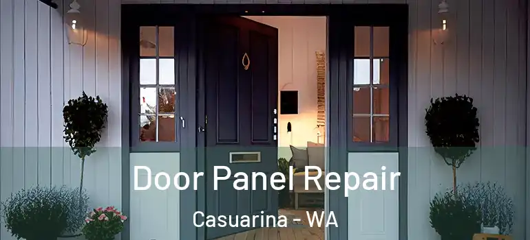  Door Panel Repair Casuarina - WA