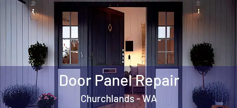 Door Panel Repair Churchlands - WA