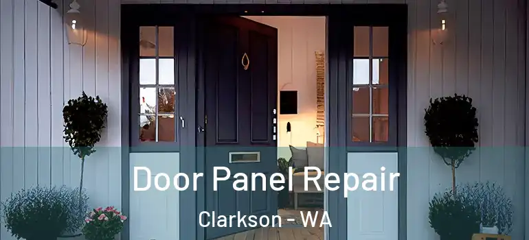  Door Panel Repair Clarkson - WA